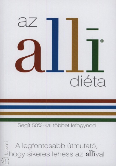 Dr. V�g�si Em�ke(Szerk.) - Az alli di�ta - Seg�t 50%-kal t�bbet lefogynod