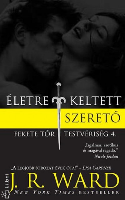 J. R. Ward - �letre keltett szeret�