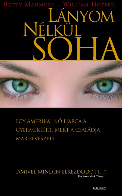 William Hoffer - Betty Mahmudi - L�nyom n�lk�l soha