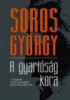 Soros Gy�rgy - A gyarl�s�g kora