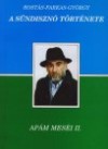 Rost�s-Farkas Gy�rgy - Ap�m mes�i 2. - A s�ndiszn� t�rt�nete