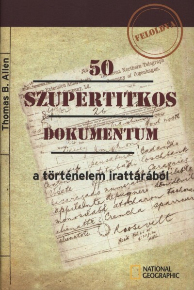 Thomas B. Allen - 50 szupertitkos dokumentum