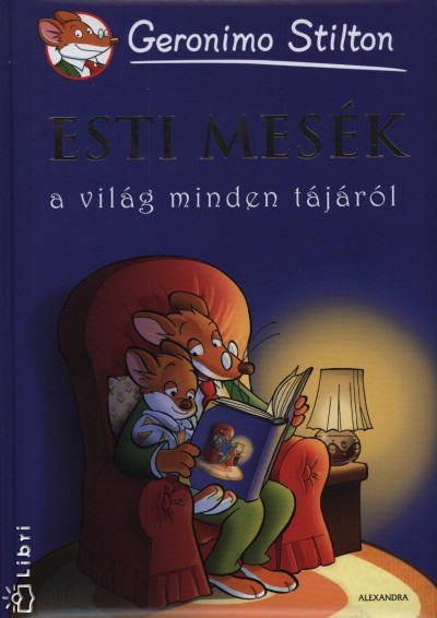 Geronimo Stilton - Esti mes�k a vil�g minden t�j�r�l