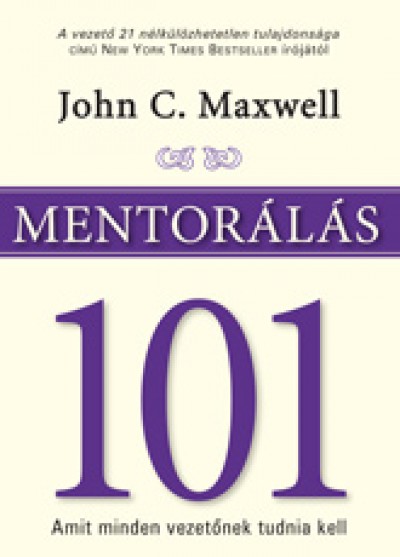 John C. Maxwell - Mentor�l�s 101
