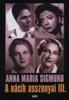 Anna Maria Sigmund - A n�cik asszonyai III.