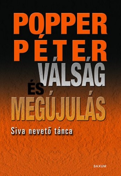 Popper P�ter - V�ls�g �s meg�jul�s k�v�l �s bel�l