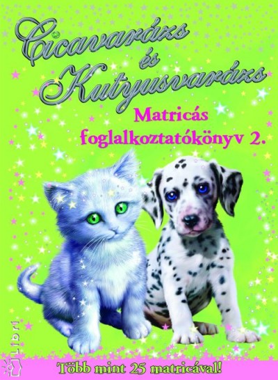 Tomann� Jank� Katalin(Szerk.) - Cicavar�zs �s Kutyusvar�zs - Matric�s foglalkoztat�k�nyv 2.