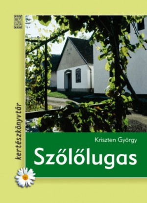 Kriszten Gy�rgy - Sz�l�lugas