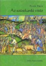 Feh�r Tibor - Az ez�stkard� vit�z