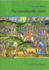 Feh�r Tibor - Az ez�stkard� vit�z