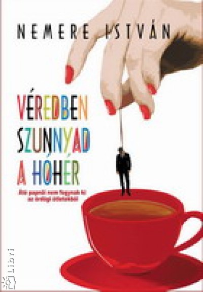 Nemere Istv�n - V�redben szunnyad a h�h�r