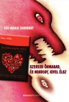 Eva-Maria Zurhorst - Szeresd �nmagad, �s mindegy kivel �lsz + Szerelemnapl� 2011