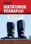 Diane Ducret - Emmanuel Hecht - H�rhedt dikt�torok v�gnapjai