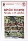 Csukovits Enik�(Szerk.) - Lengyel T�nde(Szerk.) - B�rtf�t�l Pozsonyig