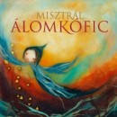 Misztr�l - �lomk�fic