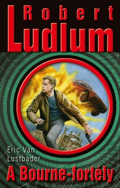 Robert Ludlum - Eric Van Lustbader - A Bourne-fort�ly