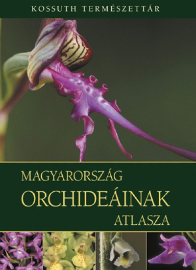 Moln�r V. Attila(Szerk.) - Magyarorsz�g orchide�inak atlasza