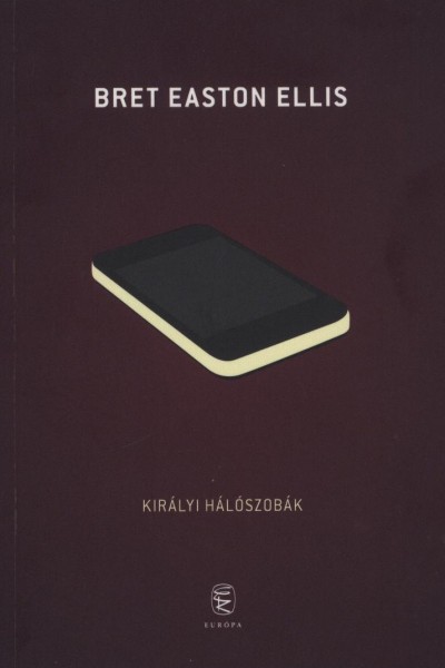 Bret Easton Ellis - Kir�lyi h�l�szob�k