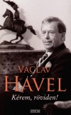 V�clav Havel - K�rem, r�viden!