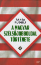 Paksa Rudolf - A magyar sz�ls�jobboldal t�rt�nete