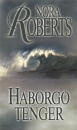 Nora Roberts - H�borg� tenger
