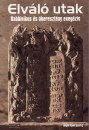 Rug�si Gyula(Szerk.) - Elv�l� utak