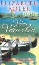 Elizabeth Adler - Velem Velenc�ben