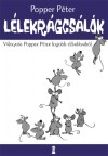 Popper P�ter: L�lekr�gcs�l�k - V�logat�s Popper P�ter legjobb el�ad�saib�l