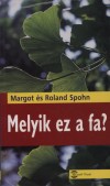 Margot Spohn - Roland Spohn - Melyik ez a fa?