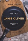 Trevor Clawson - �zlet Jamie Oliver m�dra