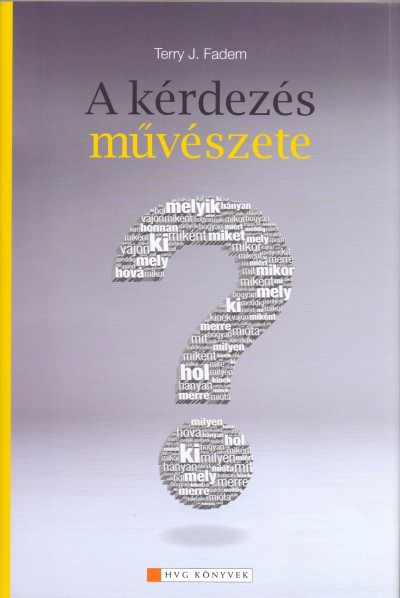 Terry J. Fadem - A k�rdez�s m�v�szete
