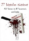 Neil(Szerk.) Gaiman - Al(Szerk.) Sarrantinio - 27 k�ptelen t�rt�net