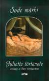 Marquis De Sade - Juliette t�rt�nete, avagy a b�n vir�gz�sa