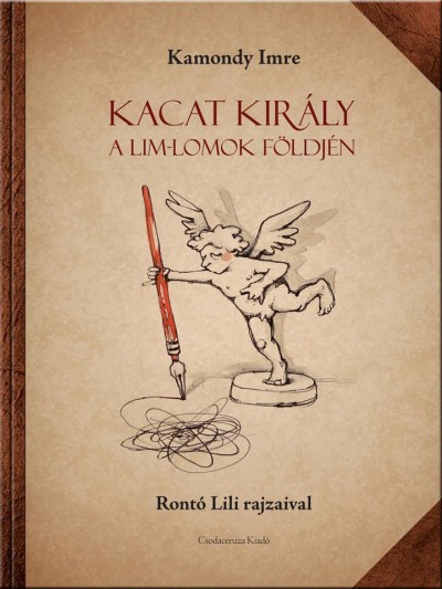 Kamondy Imre - Kacat Kirly A Lim-Lomok Fldjn