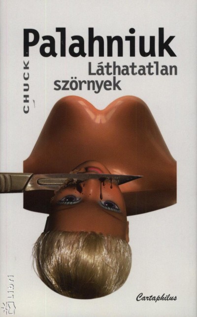 Chuck Palahniuk - L�thatatlan sz�rnyek