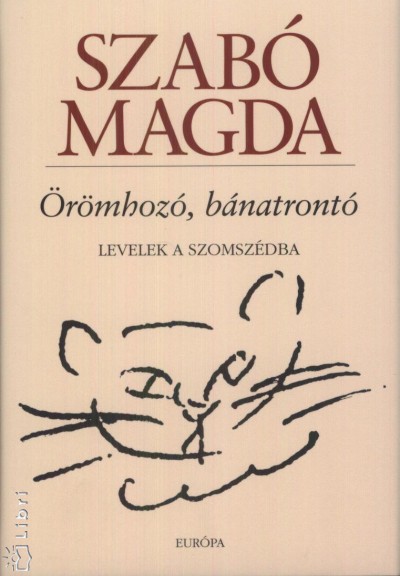Szab� Magda - �r�mhoz�, b�natront�