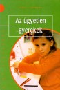 Ernst J. Kiphard - Az �gyetlen gyerekek