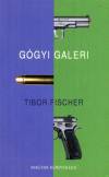 Tibor Fischer - G�gyi galeri