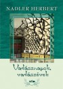 Nadler Herbert - Vad�sznapok, vad�sz�vek
