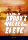 Don Winslow - Bobby Z hal�la �s �lete