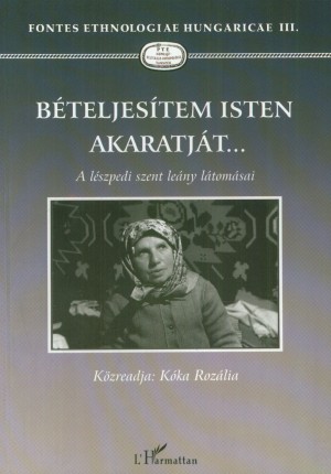 K�ka Roz�lia - B�teljes�tem Isten akaratj�t...