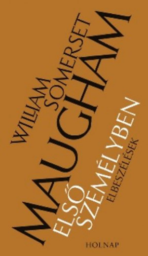 William Somerset Maugham - Els� szem�lyben