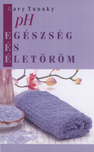 Gary Tunsky - PH Eg�szs�g �s �let�r�m