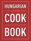 Bereznay Tam�s - Hungarian Cookbook