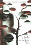 Laurie Halse Anderson - Hadd mondjam el...