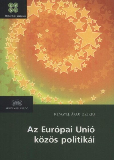 Kengyel �kos(Szerk.) - Az Eur�pai Uni� k�z�s politik�i