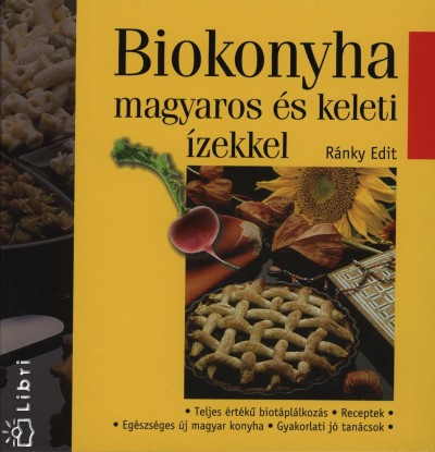 R�nky Edit - Biokonyha magyaros �s keleti �zekkel