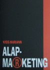 Kiss Mariann - Alapmarketing