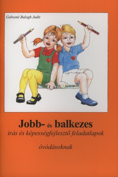 Gabosn� Balogh Judit - Jobb- �s balkezes �r�s �s k�pess�gfejleszt� feladatlapok �vod�soknak