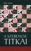 Dr. B�c Istv�n - A szerencse titkai